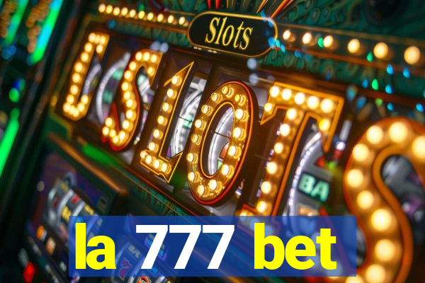 la 777 bet